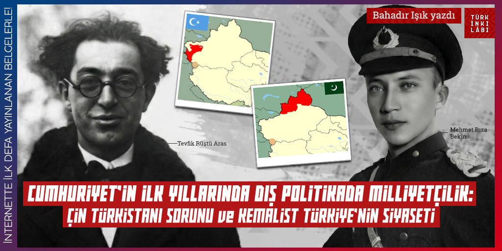 Cumhuriyet’in İlk Yıllarında Dış Politikada Milliyetçilik: Çin Türkistanı Sorunu ve Kemalist Türkiye’nin Siyaseti